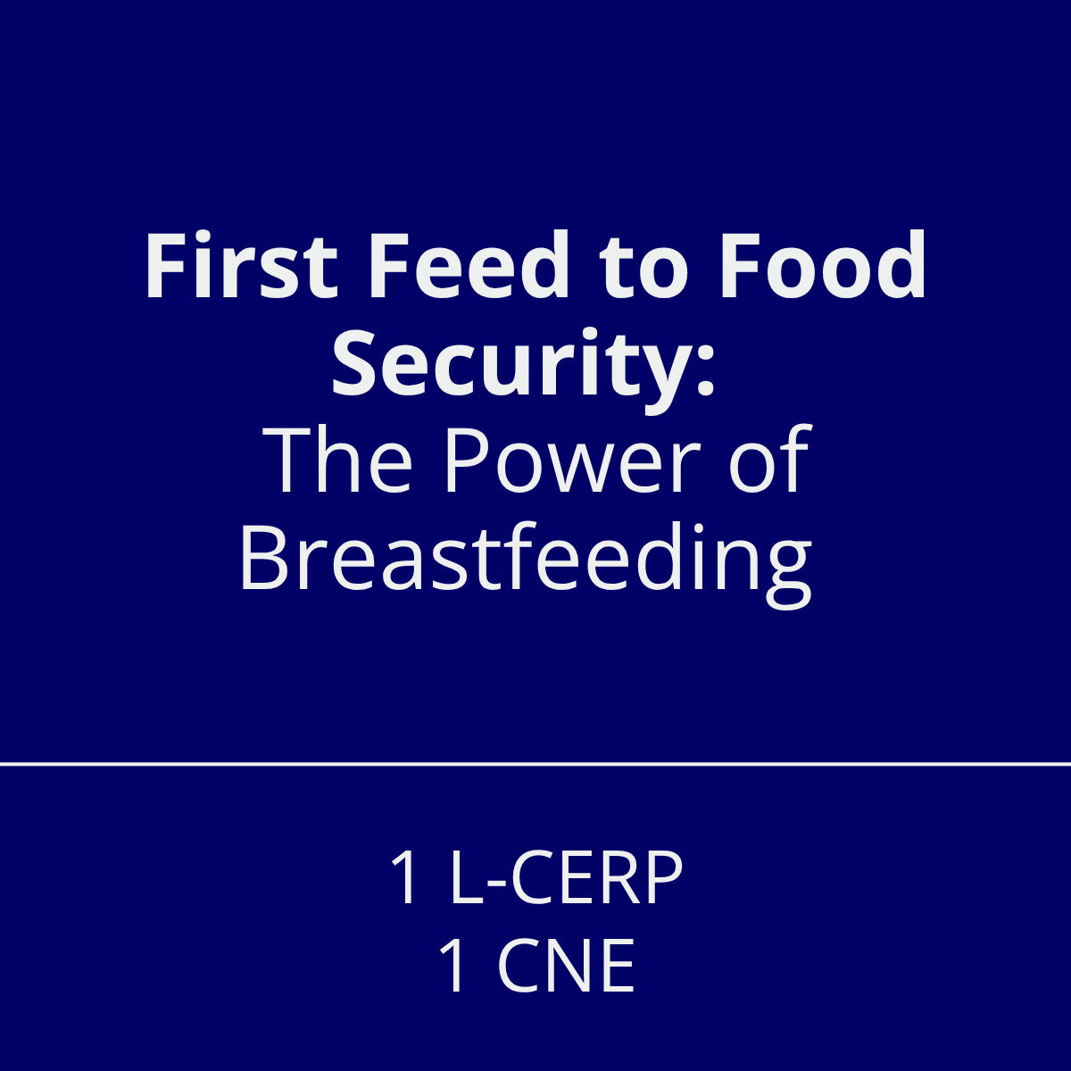 Webinar: First Feed to Food Security: The Power of Breastfeeding
